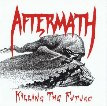 Aftermath ? - Killing The Future (2015)