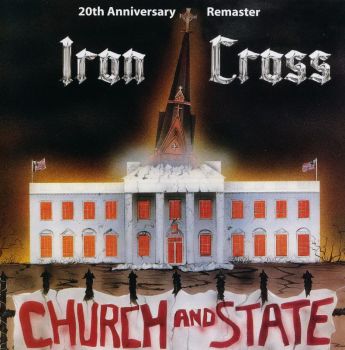 Iron Cross - Church and State (Remastered) (2008)