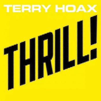 Terry Hoax - Thrill! (2017)