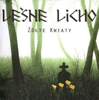 Lesne Licho - Zolte Kwiaty (2017)