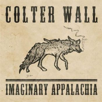 Colter Wall - Imaginary Appalachia (2015)