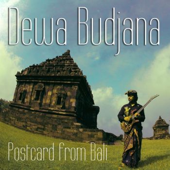 Dewa Budjana - Postcard From Bali (Compilation) (2017)