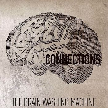 The Brain Washing Machine - Connections (2017)