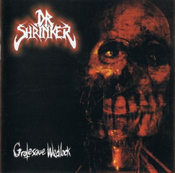 Dr. Shrinker - Grotesque Wedlock (Compilation) (2004)