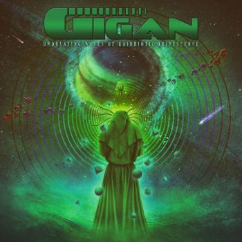 Gigan - Undulating Waves Of Rainbiotic Iridescence (2017)