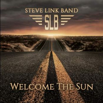 Steve Link Band - Welcome the Sun (2017)