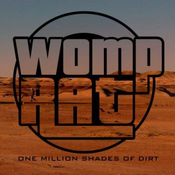 Womprat - One Million Shades Of Dirt (2017)