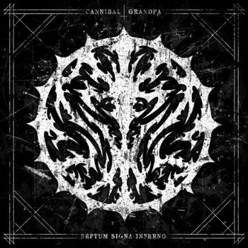 Cannibal Grandpa - Septum Signa Inferno (2017)