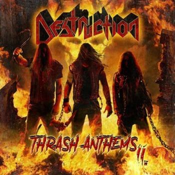 Destruction - Thrash Anthems II (2017)