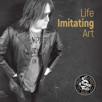 Dave Friday Band - Life Imitating Art (2017)