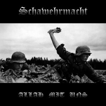 Schawehrmacht - Allah Mit Uns (2017)