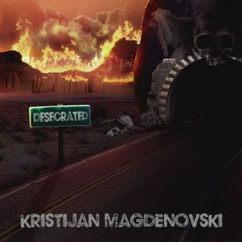 Kristijan Magdenovski - Desecrated (2017) 