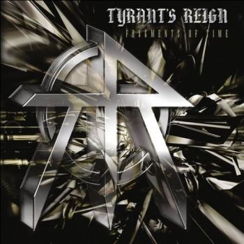 Tyrant's Reign - Fragments of Time (2017)