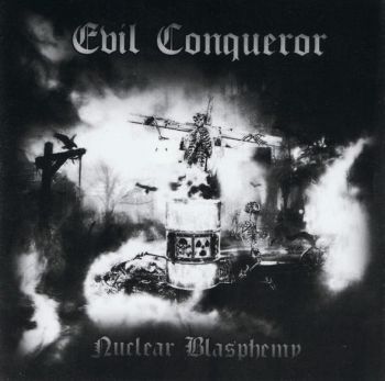 Evil Conqueror - Nuclear Blasphemy (2014)