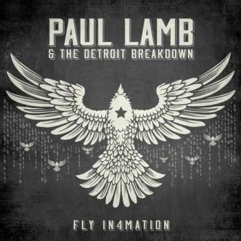 Paul Lamb & The Detroit Breakdown - Fly In4mation (2017)