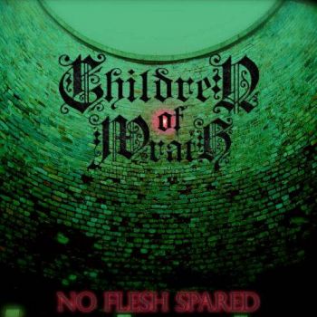 Children of Wrath - No Flesh Spared (2017)