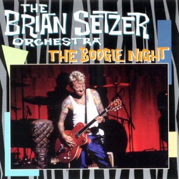 The Brian Setzer Orchestra - The Boogie Night (1996)
