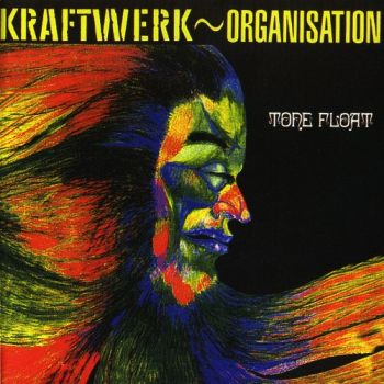 Organisation [Kraftwerk] - Tone Float (1970)