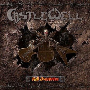 Castle Well - Full Overdrive (2017)