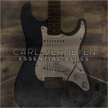 Carl Verheyen - Essential Blues (2017)