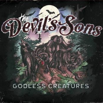 The Devil's Sons - Godless Creatures (2017)