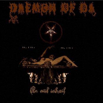 Daemon Of Oa - An Evil Inhail (2017)