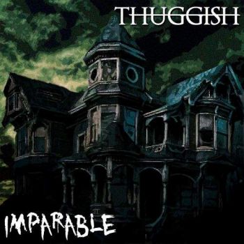 Thuggish - Imparable (2017)