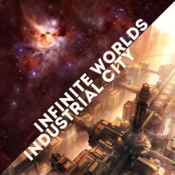 Infinite Worlds - Industrial City (2017)