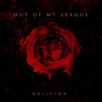 Out Of My League - Oblivion (EP) (2017)