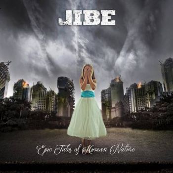 JIBE - Epic Tales of Human Nature (2017)