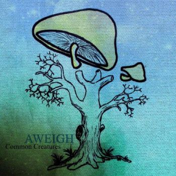 Aweigh - Common Creatures (2017)
