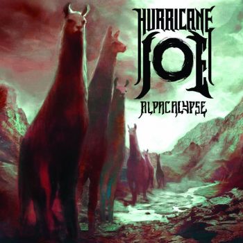 Hurricane Joe - Alpacalypse (2017)