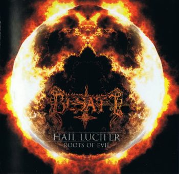 Besatt - Hail Lucifer & Roots Of Evil (2013)