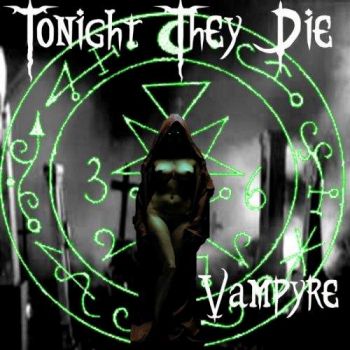 Tonight They Die - Vampyre (2017)