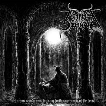 Anima Damnata - Nefarious Seed Grows To Bring Forth Supremacy Of The Beast (2017)