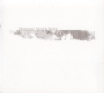 Ashram - Shining Silver Skies (2006)
