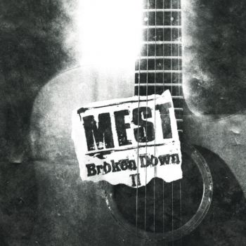 Mest - Broken Down 2 (Acoustic) (2017)
