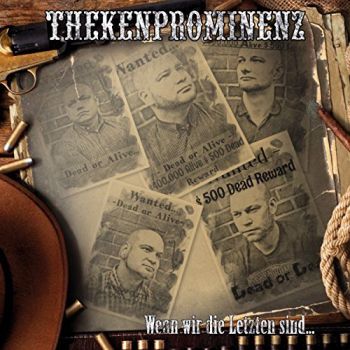 Thekenprominenz - Wenn Wir Die Letzten Sind (2017)