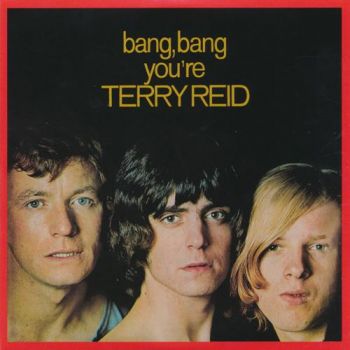 Terry Reid - Bang, Bang You're Terry Reid (1968)