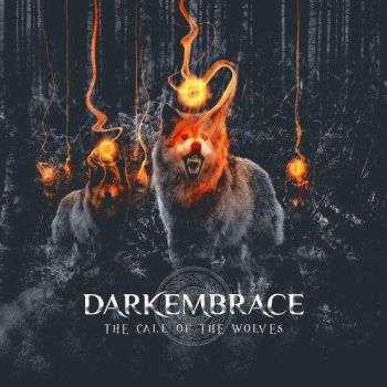 Dark Embrace - The Call of the Wolves (2017)