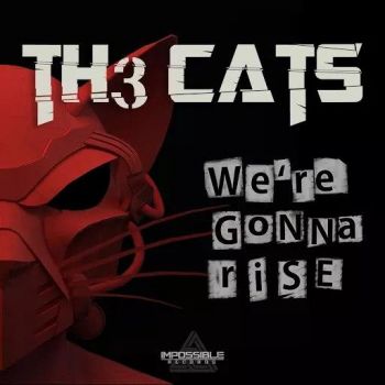 Th3 Cats - We're Gonna Rise (EP) (2017)