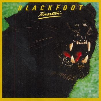 Blackfoot - Tomcattin' (1980)