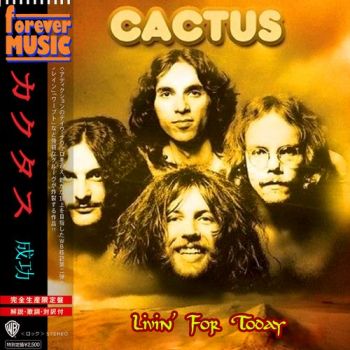 Cactus - Livin' For Today (The Best) (2017)