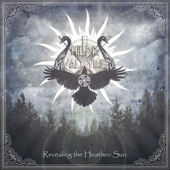 Hildr Valkyrie - Revealing The Heathen Sun (2017)