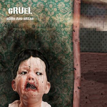 Gruel - Born And Bread (2017)