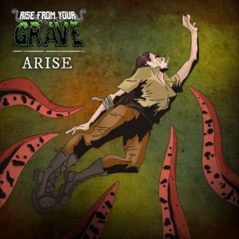 Rise from Your Grave - Arise (2017)