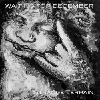 Waiting for December - Strange Terrain (2017)