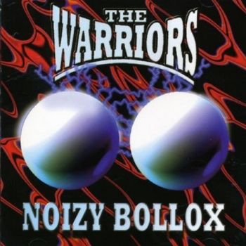The Warriors - Noizy Bollox (1997)