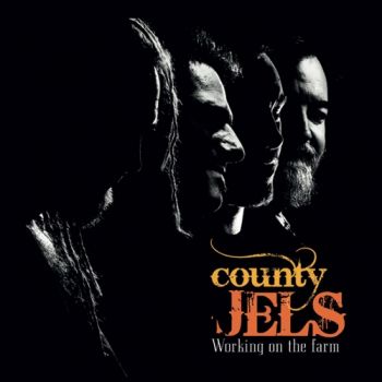 County Jels - Working On The Farm (2017)