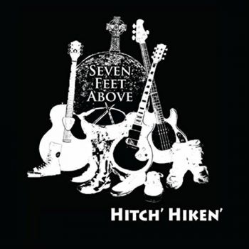 Seven Feet Above - Hitch' Hiken' (2017)